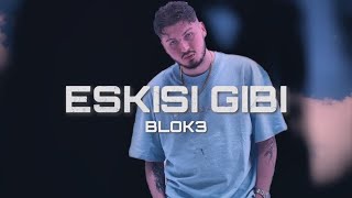 Blok3 - Eskisi Gibi ( Prod by Serhat Demir ) Resimi