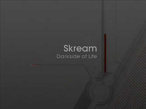 Skream - Darkside of Life