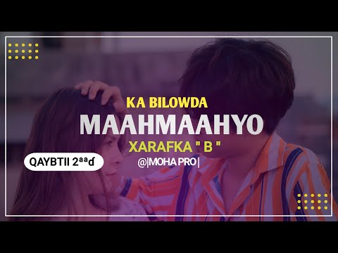Maahmaahyo Ka Bilowda Xarafka B ᴷ Part2 Mohapro2