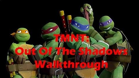 Teenage Mutant Ninja Turtles Out Of The Shadows Chapter 1 Part 2 Train Station and Boss Battle
