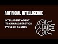 Intelligent Agent in Artificial Intelligence | Characteristics & Types Explained Simply