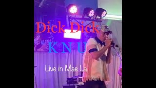 Dick Dick - KNU ( Live in Mae La )