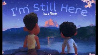 Luca &amp; Alberto - I´m Still Here [Luca Edit - Spoilers]