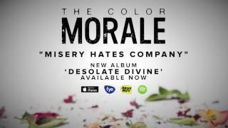 Video thumbnail of "The Color Morale - Misery Hates Company"