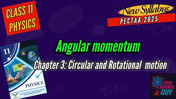 Angular momentum - Class 11 Physics Chapter 3 | Circular and Rotational Motion | Punjab Board 2025