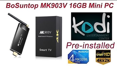 XBMC Kodi Pre-installed at BoSuntop MK903V RK3288 Quad Core 4K Mini TV Stick 2G RAM 16G eMMc