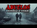 9 historias reales de terror de abuelos  relatos de horror