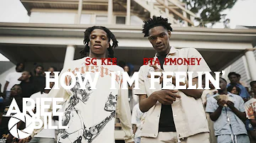 SG Kee x BTA Pmoney - How I'm Feelin' (Music Video) Shot By @ArieeBill