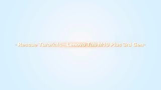 Lenovo Tab M10 Plus 3rd Gen TB128FU & TB128XU upgrade, rescue with Software Fix screenshot 3