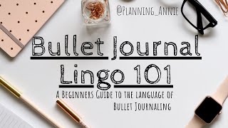 Bullet Journal Lingo 101