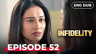 Infidelity   Episode 52  English Dubbed U0026 Multi Subs  Indian Series In English Dubbed ep52