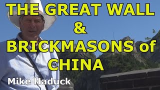 The Great Wall & Brickmasons of China (Mike Haduck)