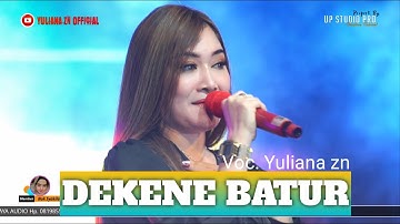 DEKENE BATUR - Yuliana zn - live Kadang Kadang Kangen