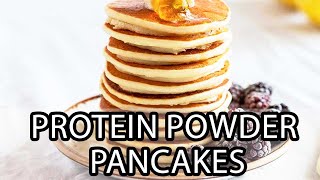 Vanilla Protein Powder Pancakes without Bananas