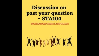 Discussion on Past Year Question | STA104 | March 2017