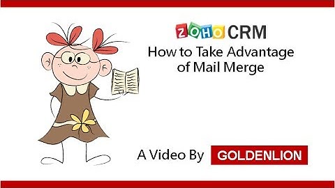 Zoho CRM How to Take Advantage of Mail Merge in Zoho CRM