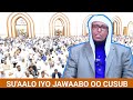 SU AALO IYO JAWAABO OO CUSUB Sheekh Usuuli