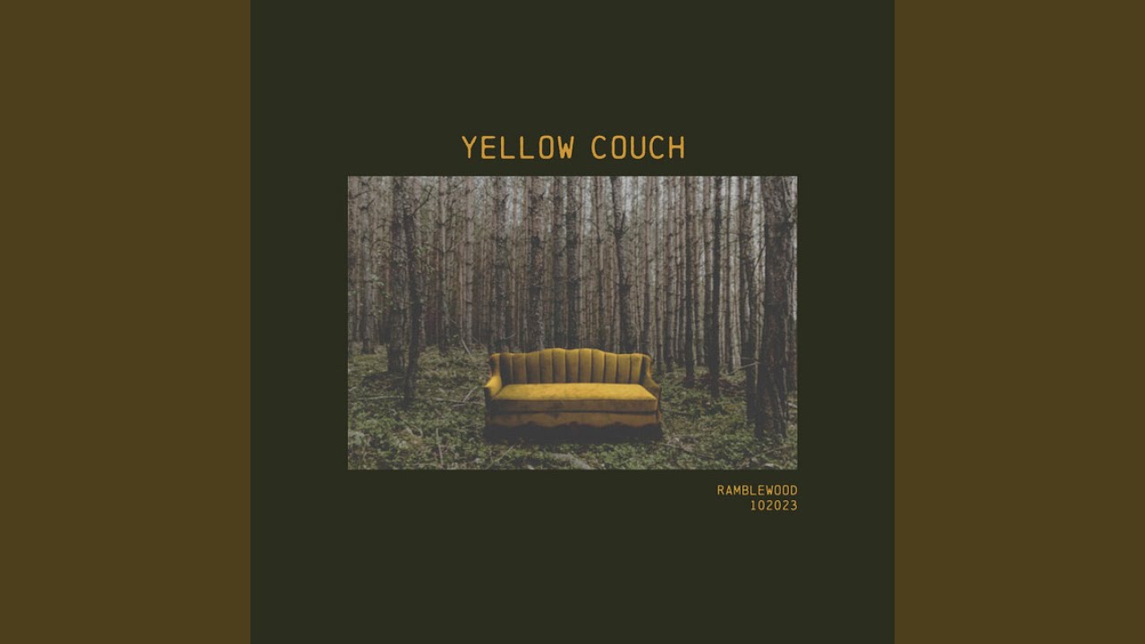 Watch Yellow Couch on YouTube Watch Yellow Couch on YouTube