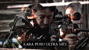 Kara Pusu Ultra Mix - 2022 | Kurtlar Vadisi Pusu