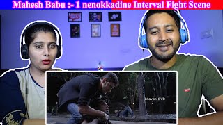 1 Nenokkadine Interval Scene Reaction | Mahesh Babu Best Fight Scene | Telugu movie Reaction | Kriti