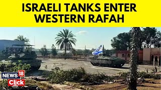 Israel Vs Palestine: Israeli Tanks Enter Rafah & Take Over Border Crossing With Egypt | G18V