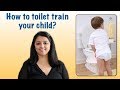 बच्चों को टॉयलेट ट्रेनिंग कैसे दे | How to toilet train your child?