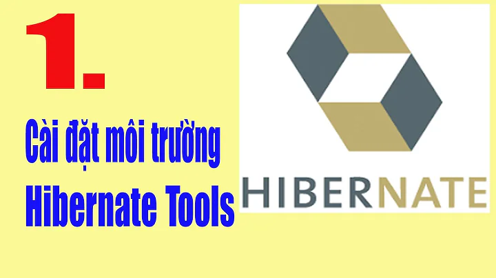 Cài đặt môi trường để học Hibernate | Cài Hibernate tools |  Hibernate tutorial