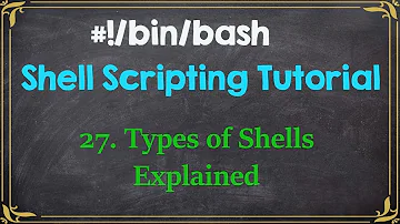 Types of Shells in Linux/Unix Explained - Shell Scripting Tutorial-27
