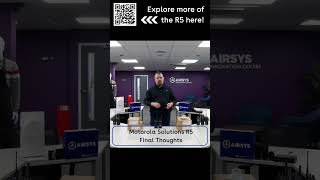 Motorola Solutions R5 - Our Final Thoughts.