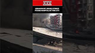 Lebanon Hit: Israeli Strikes Pound Hospital In Tyre City Despite Fragile Truce Talks #shorts