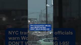 NYC transportation officials warn World Cup fans: Don't walk along I-95 | NBC New York
