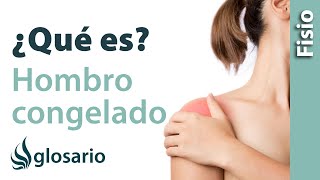 HOMBRO CONGELADO | ¿Qué es?
