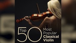 Top 50 Best Classical Violin Music - Durasi: 2:47:58. Top 50 Best Classical Violin Music - Durasi: 2:47:58.