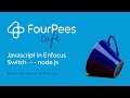 Four pees caf  javascript in enfocus switch with node js