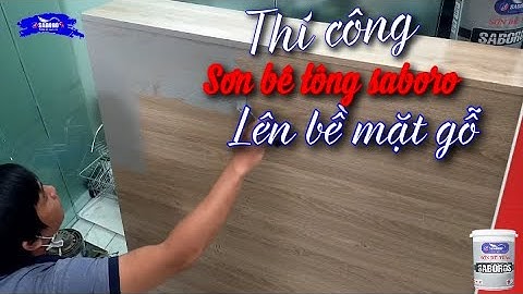 Thi Công Sơn Bê Tông Saboro Lên Bề Mặt Gỗ || Sonbetongsaboro