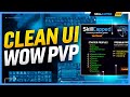 Setup guide for the cleanest pvp wow ui in season 4