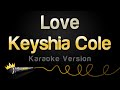 Keyshia cole  love karaoke version