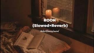 ROOH - Tej Gill - (Slowed Reverb)