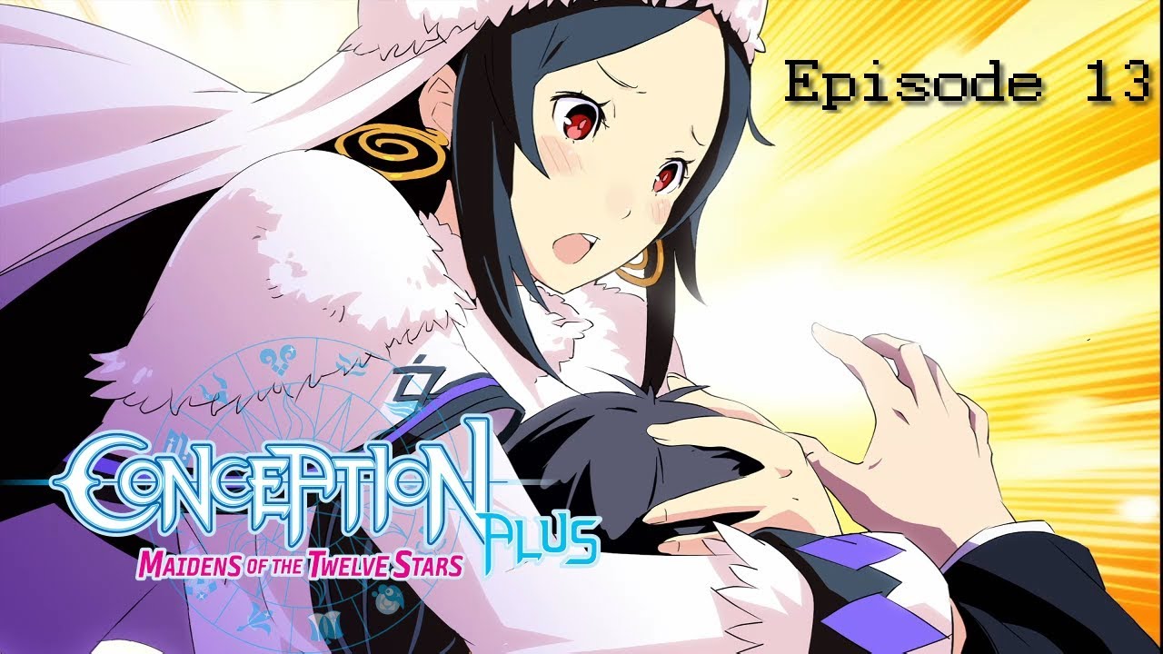 Anime's in retrograde, so Let's Play Conception Plus: MotTS - The