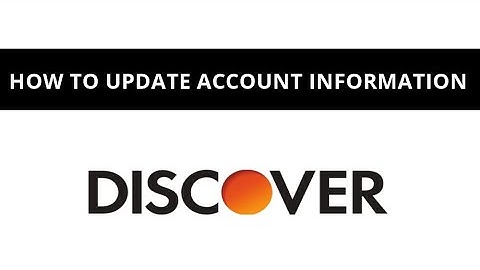 How to update account information – Discover bank