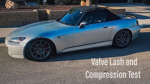 S2000 Valve Lash and Compression Test!!