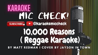 10,000 Reasons ( Reggae Karaoke) by Matt Redman I cover by Jayson in Town