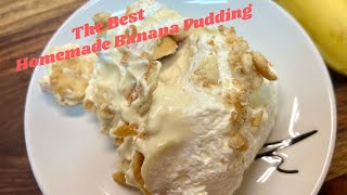 The Greatest Homemade Banana Pudding!