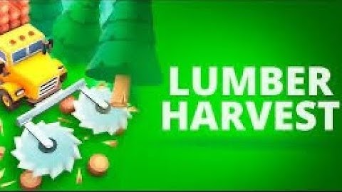 Lumber Harvest: Tree CuttingFreeplay Inc (iOS/ Android) #idlegameplay