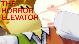 Blessy Plays: The Horror Elevator