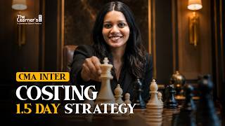 CMA Inter | Costing | 1.5 Day Strategy | Must Watch Before Exam | Smart Tips | Don"t Miss It