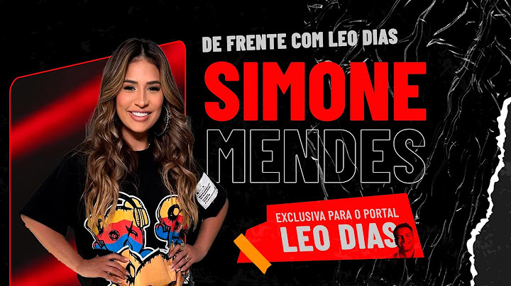 LEO DIAS ENTREVISTA SIMONE MENDES