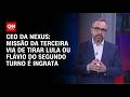 Missão da terceira via de tirar Lula ou Flávio do segundo turno é ingrata, diz CEO da Nexus | HORA H
