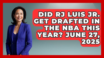 Did RJ Luis Jr. Get Drafted in the NBA This Year? June 27, 2025 | College Basketball Insiders News