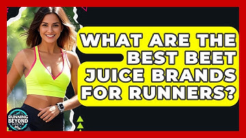 What Are The Best Beet Juice Brands For Runners? - Running Beyond Limits